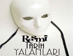 Resmi Tarih yalanları!..