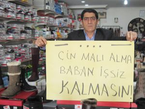 ''Çin malı alma, baban işsiz kalmasın''