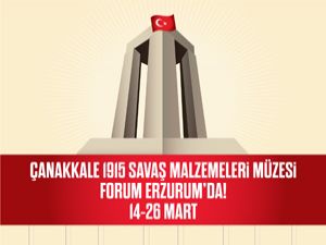 Çanakkale Müzesi Forum Erzurum'da