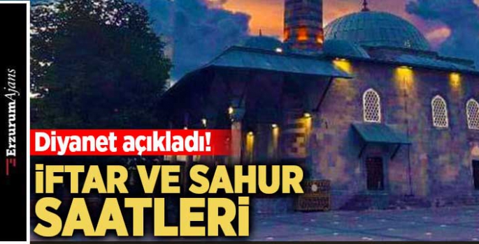 İftar ve sahur saatleri belli oldu! 