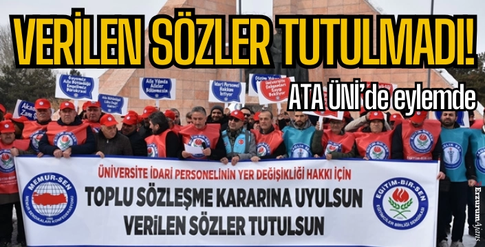 Atatürk Üniversitesi personeli eylemde