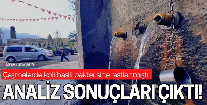 Erzurum'da ESKİ suları temiz çıktı