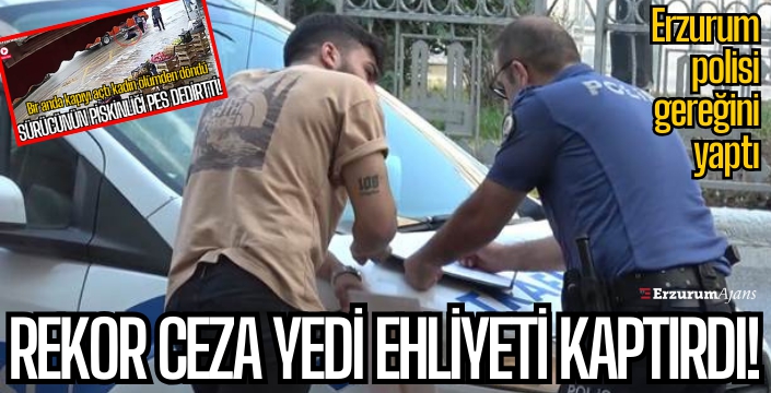 Hem okkalı ceza yedi hem ehliyeti kaptırdı