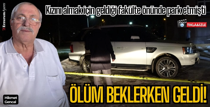 Kızını almak için aracında bekliyordu